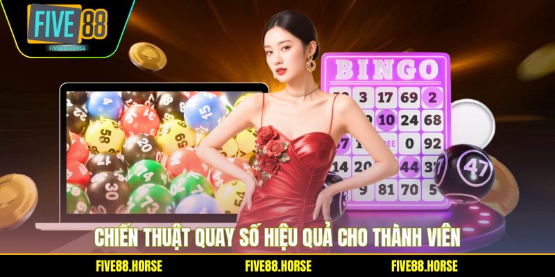 Chiến thuật quay số hiệu quả cho thành viên