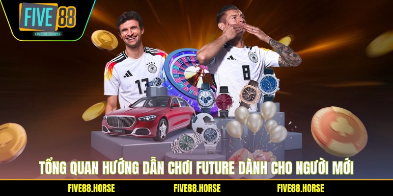 Tổng quan hướng dẫn chơi Future dành cho người mới