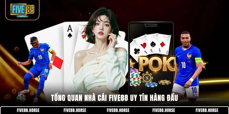 Tổng quan nhà cái FIVE88 uy tín hàng đầu